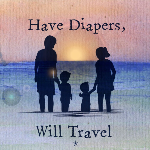 Have Diapers, Will Travel